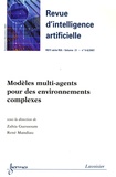 Zahia Guessoum et René Mandiau - Revue d'Intelligence Artificielle RSTI Volume 21 N° 5-6, Se : Modèles multi-agents pour des environnements complexes.