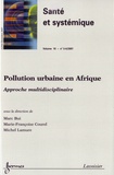 Marc Bui et Marie-Françoise Courel - Santé et systémique Volume 10, N° 3-4 : Pollution urbaine en Afrique - Approche multidisciplinaire. 1 Cédérom