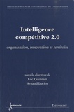 Luc Quoniam et Arnaud Lucien - Intelligence compétitive 2.0 - Organisation, innovation et territoire.