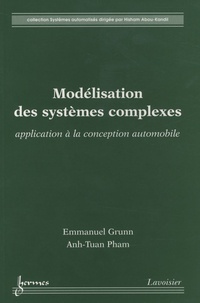 Emmanuel Grunn et Anh-Tuan Pham - Modélisation des systèmes complexes - Application à la conception automobile.