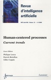 Philippe Lenca et Patrick Brézillon - Revue d'Intelligence Artificielle RSTI Volume 23 N° 4, Juillet-août 2009 : Human-centered processes - Current trends.