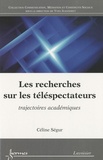 Céline Ségur - Les recherches sur les téléspectateurs - Trajectoires académiques.