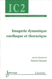Patrick Clarysse - Imagerie dynamique cardiaque et thoracique.