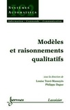 Louise Travé-Massuyès et Philippe Dague - Modèles et raisonnements qualitatifs.
