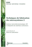 Michel De Labachelerie - Technologies génériques de microfabrication Tome 2.