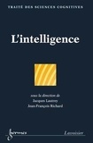 Jacques Lautrey et Jean-François Richard - L'intelligence.