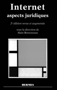 Alain Bensoussan - Internet. Aspects Juridiques, 2eme Edition.