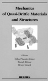Gilles Pijaudier-Cabot - Mechanics of quasi-brittle materials and structures - A volume in honour of Prof. Zdenek P. Bazant 60th birthday, [papers presented at the Workshop on mechanics of quasi-brittle materials and structures, Czech technical university, Prague, 27-28 March, 1998].