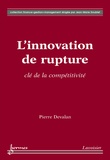 Pierre Devalan - L'innovation de la rupture, clé de la compétitivité.