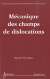 Claude Fressengeas - Mécanique des champs de dislocations.