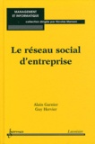 Alain Garnier et Guy Hervier - Le réseau social d'entreprise.