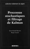 Jean-Claude Bertein - Processus stochastiques et filtrage de Kalman.