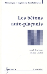 Ahmed Loukili - Les bétons auto-plaçants.