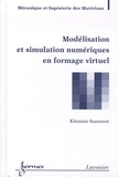Khémaïs Saanouni - Modélisation et simulation numériques en formage virtuel.