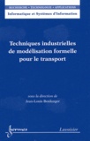 Jean-Louis Boulanger - Techniques industrielles de modélisation formelle pour le transport.