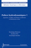 Dominique Bonneau et Aurelian Fatu - Paliers hydrodynamiques - Tome 1, Equations, modèles numériques isothermes et lubrification mixte.