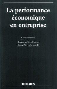 J-H Jacot - La performance économique en entreprise.