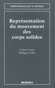 Philippe Coiffet et Grigore Gogu - Representation Du Mouvement Des Corps Solides.