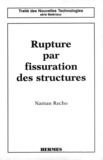 Naman Recho - Rupture par fissuration des structures.