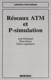 Jean Pellaumail et Pierre Boyer - Réseaux ATM et P-simulation.