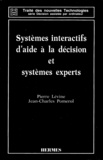 Pierre Lévine et Jean-Charles Pomerol - Systèmes interactifs d'aide à la décision et systèmes experts.