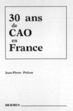Jean-Pierre Poitou - Trente ans de CAO en France - ou les petits enfants de Gaspard Monge.