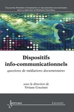 Viviane Couzinet - Dispositifs info-communicationnels - Questions de médiations documentaires.