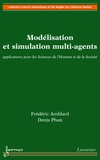 Frédéric Amblard et Denis Phan - Modélisation et simulation multi-agents - Applications pour les Sciences de l'Homme et à la Société.