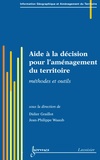 Didier Graillot et Jean-Philippe Waaub - Aide à la décision pour l'aménagement du territoire - Méthodes et outils.