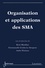 René Mandiau et Emmanuelle Grislin-Le Strugeon - Organisations et applications des SMA.