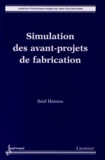 Saïd Hamou - Simulation des avant-projets de fabrication.
