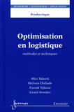 Alice Yalaoui et Hicham Chehade - Optimisation en logistique - Méthodes et techniques.