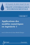 Jean-Michel Tanguy - Traité d'hydraulique environnementale - Volume 7, Applications des modèles numériques en ingénierie.
