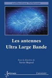 Xavier Bégaud - Les antennes Ultra Large Bande.