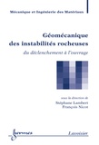 Stéphane Lambert et François Nicot - Géomécanique des instabilités rocheuses - Du déclenchement à l'ouvrage.