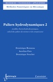 Dominique Bonneau et Aurelian Fatu - Paliers hydrodynamiques - Tome 2, Modèles thermohydrodynamiques, calcul des paliers de moteur et de compresseur.