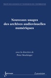 Peter Stockinger - Nouveaux usages des archives audiovisuelles numériques.