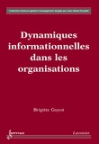 Brigitte Guyot - Dynamiques informationnelles dans les organisations.