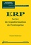 Claude Quélennec - ERP, levier de la transformation d'entreprise (Collection management et informatique).