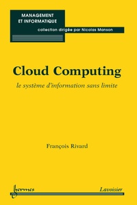 François Rivard - Cloud Computing - Le système d'information sans limite.