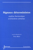 Yvon Mori - Signaux déterministes - Analyse harmonique et fonctions certaines.