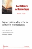 Catherine Guastavino et Guillaume Boutard - Les cahiers du numérique Volume 8 N° 4, Octob : Préservation d'artéfacts culturels numériques.