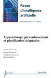 Bruno Zanuttini et Guillaume Laurent - Revue d'Intelligence Artificielle RSTI Volume 27 N° 2, mars-avril 2013 : Apprentissage par renforcement et planification adaptative.