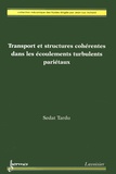 Sedat Tardu - Transport et structures cohérentes dans les écoulements turbulents pariétaux.