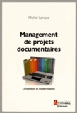 Michel Lanque - Management de projets documentaires - Conception et modernisation.