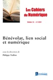 Philippe Viallon - Les cahiers du numérique Volume 13 n°2, avril-juin 2017 : Bénévolat, lien social et numérique.
