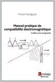 Michel Mardiguian - Manuel pratique de compatibilité électromagnétique.