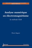 Pierre Saguet - Analyse numérique en électromagnétisme - La méthode TLM.