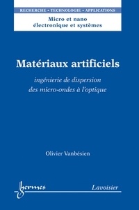 Olivier Vanbésien - Matériaux artificiels - Ingénierie de dispersion des micro-ondes à l'optique.