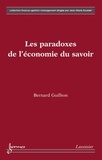 Bernard Guilhon - Les paradoxes de l'économie du savoir.